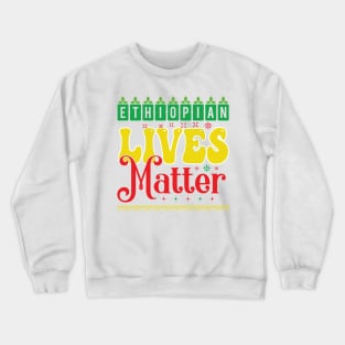 Ethiopian Lives Matter Crewneck Sweatshirt